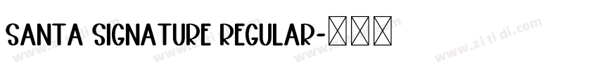Santa Signature Regular字体转换 Santa Signature Regular字体转换